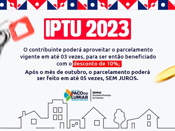 Prefeitura de Paço do Lumiar continua com campanha de arrecadação do IPTU.