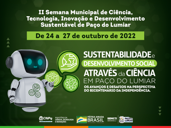 Semana Municipal de Ciência, Tecnologia, Inovação e Desenvolvimento Sustentável de Paço do Lumiar